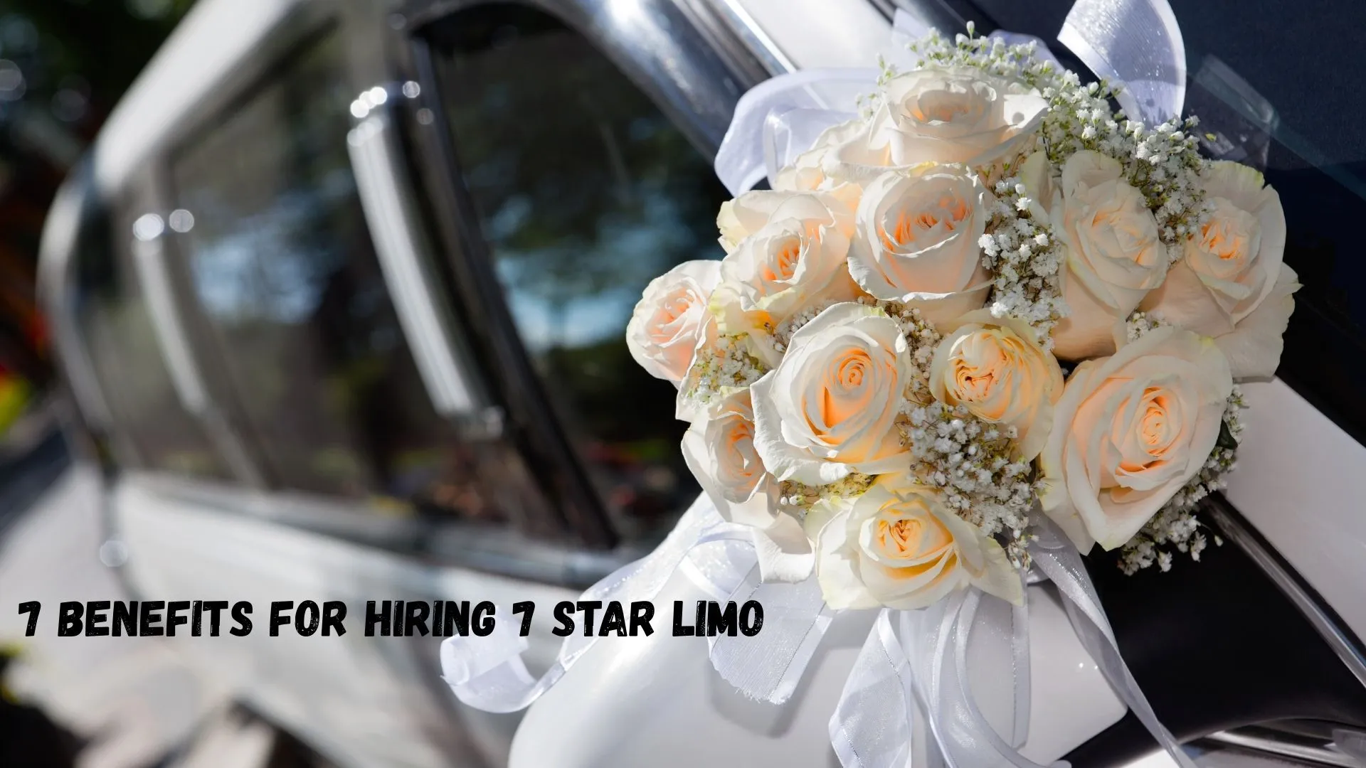7 Benefits for Hiring 7 Star Limo