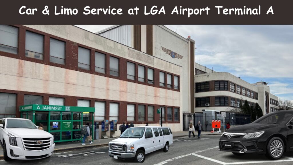 Car & Limo Service at LGA Airport Terminal A